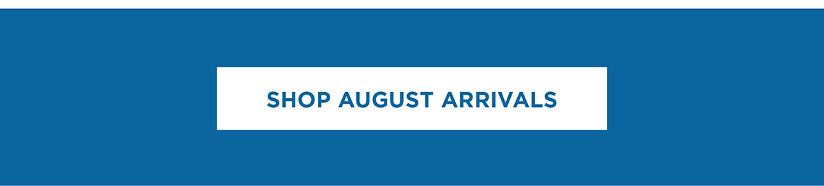 Shop August Arrivals