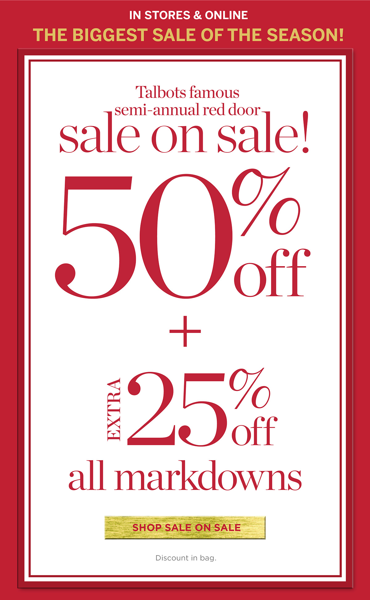 In Stores & Online! All Markdowns 50% off + take an extra 25% off | Shop Sale on Sale