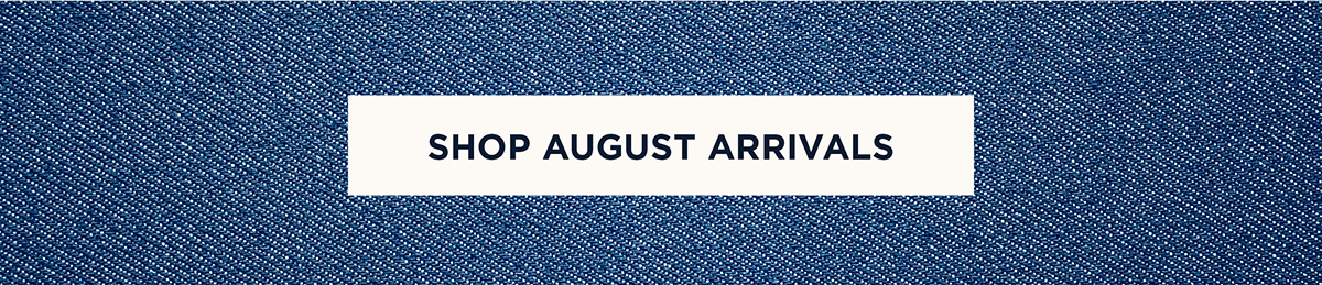 Shop August Arrivals