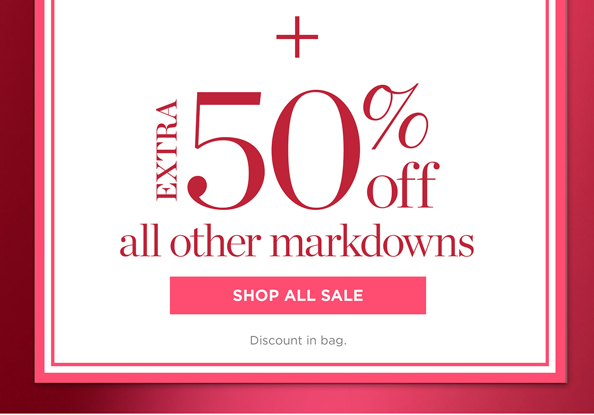 Plus, extra 50% off all other markdowns | Shop All Sale