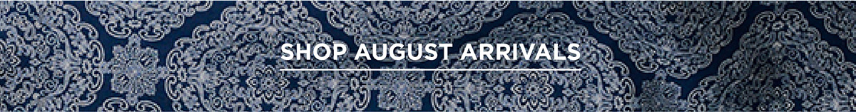 Shop August Arrivals
